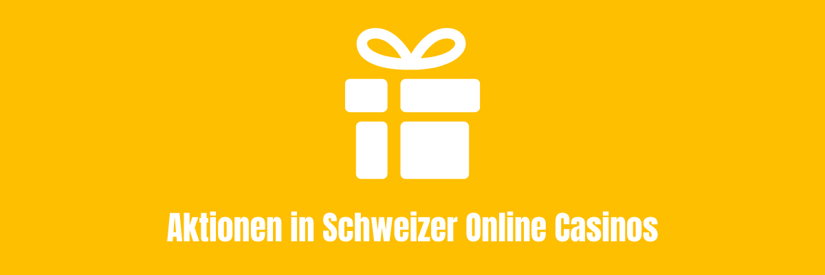 Aktionen in Schweizer Online Casinos
